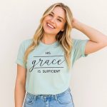 His Grace Is Sufficient Inspirational T-Shirt