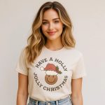 Have a Holly Jolly Christmas Shirt, Holiday Tee