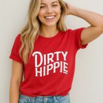 Dirty Hippie T-Shirt, Retro, Vintage, Funny Tee