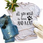 All You Need Is Love And a Cat T-Shirt - Image 2