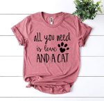 All You Need Is Love And a Cat T-Shirt - Image 6